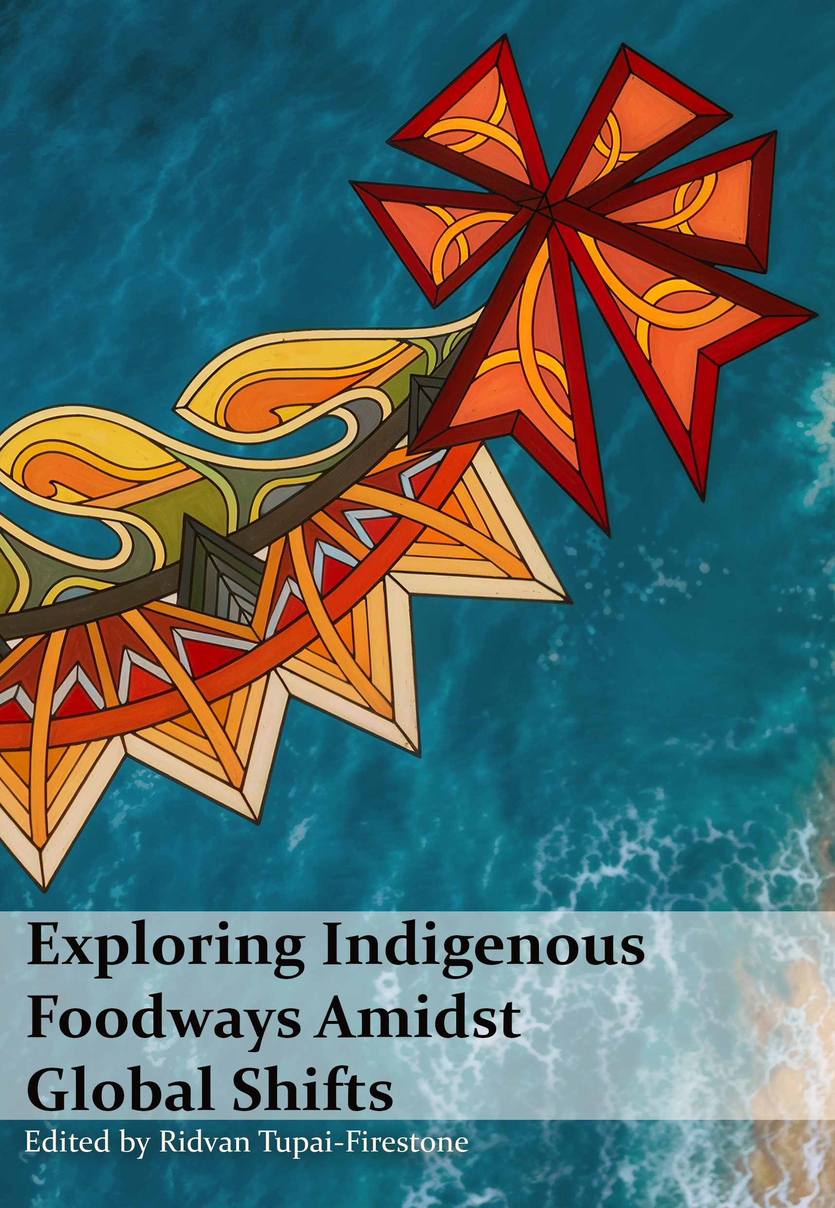 Exploring Indigenous Foodways Amidst Global Shifts  (pdf book)